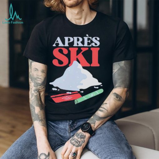 Apres ski new shirt
