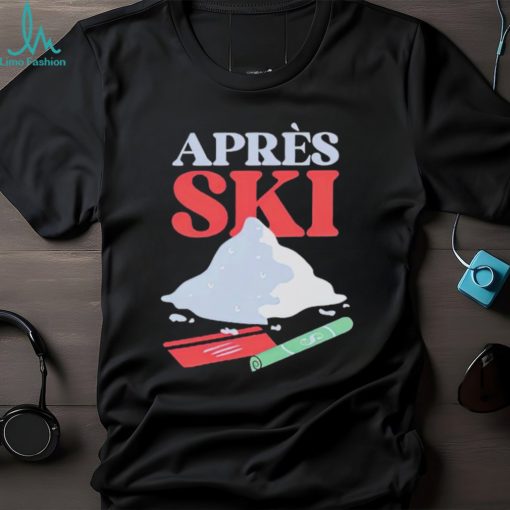 Apres ski new shirt