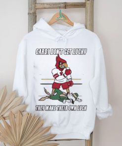 Arizona Cardinal Don’t Get Lucky They Make Their Own Luck Shirt