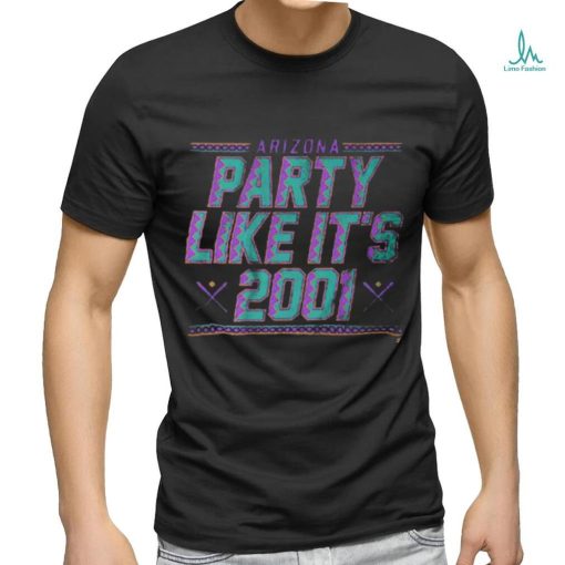 Arizona Diamondbacks Party Like It’s 2001 Shirt