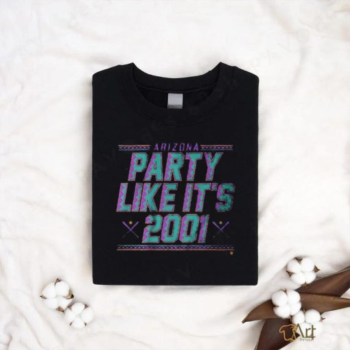 Arizona Diamondbacks Party Like It’s 2001 Shirt