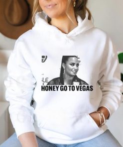 Artstartingover Honey Go To Vegas Shirt