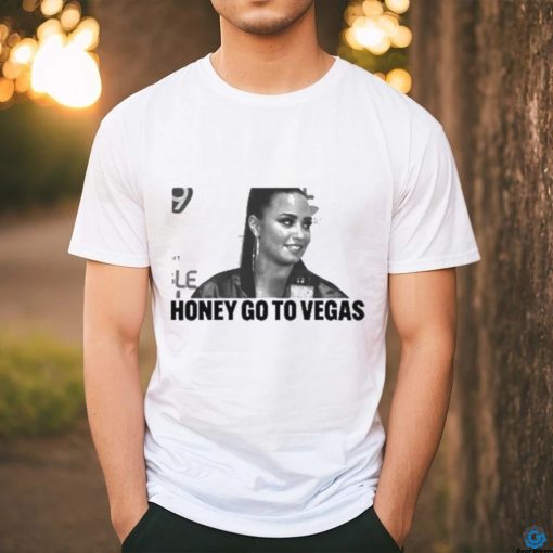 Artstartingover Honey Go To Vegas Shirt