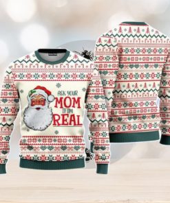 Ask Your Mom If Im Real Santa Claus Christmas Unisex Ugly Sweater