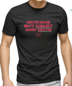Atlanta Braves Baseball Nothing But Heart And Nuts T-Shirt, hoodie,  sweater, long sleeve and tank top