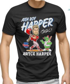 Atta Boy Harper Bryce Harper Signature Shirt
