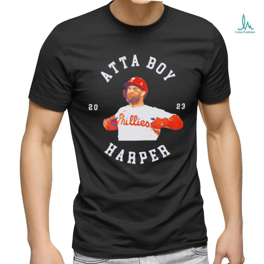 Atta Boy Harper Phillies Merch Shirts Hoodie Tank-Top Quotes