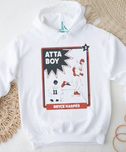 Atta boy Bryce Harper 2023 Shirt, hoodie, sweater, long sleeve and tank top Atta boy Bryce Harper 2023 Shirt
