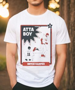 Atta boy Bryce Harper 2023 Shirt, hoodie, sweater, long sleeve and tank top Atta boy Bryce Harper 2023 Shirt