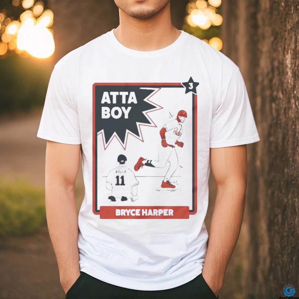 Atta boy Bryce Harper 2023 Shirt Atta boy Bryce Harper 2023 Shirt