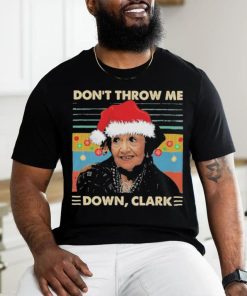 Aunt Bethany Don’t Throw Me Down Clark Ugly Christmas Shirt