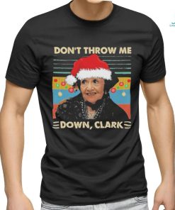 Aunt Bethany Don’t Throw Me Down Clark Ugly Christmas Shirt