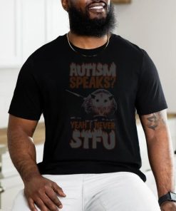Autism Speaks Yeah I Never Stfu Opossum Shirt