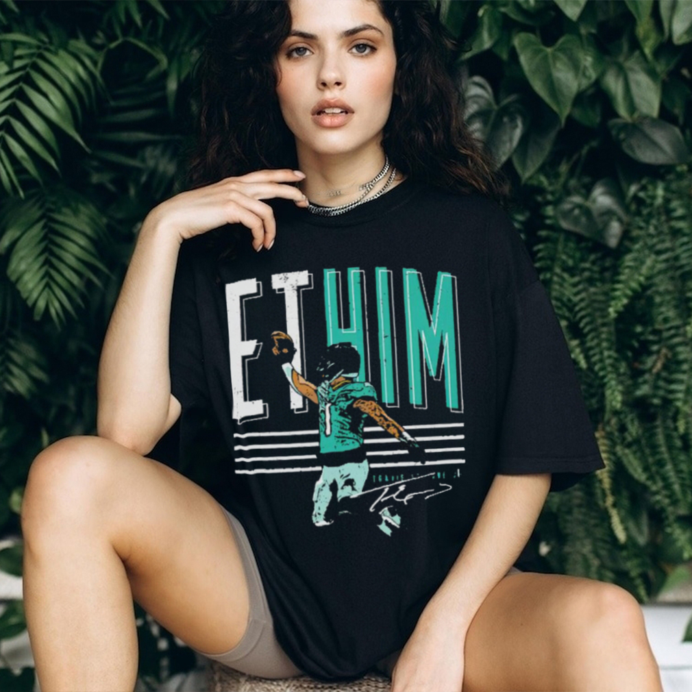 Awesome Travis Etienne Jacksonville ET Him shirt Awesome Travis Etienne Jacksonville ET Him shirt