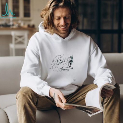 Awesome Wake up september ended T shirt