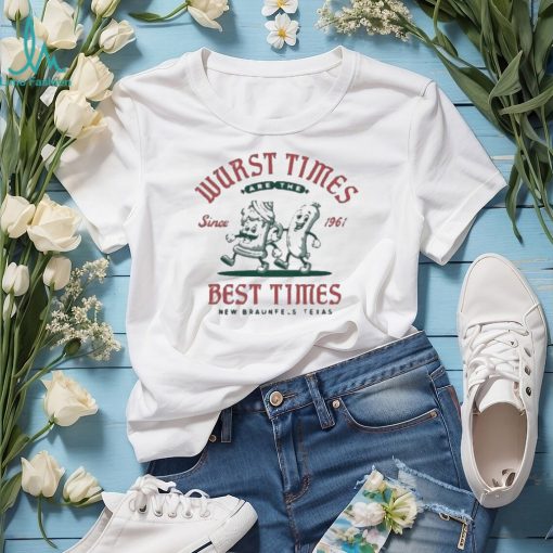 Awesome Wurst Times Best Times New Braunfels Texas Art T shirt