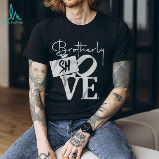BROTHERLY SHOVE SIGN SHIRT