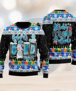 Baby It_s Cold Outside Snowman Christmas Ugly Christmas Sweater Funny Gift For Men And Women Family Holidays