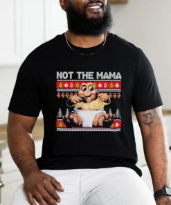 Baby Sinclair Not The Mama Ugly Christmas Shirt