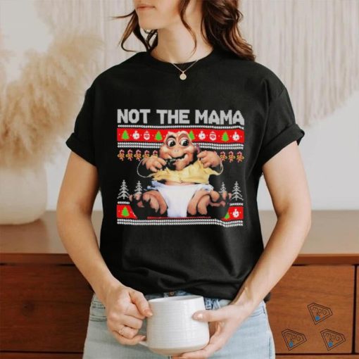 Baby Sinclair Not The Mama Ugly Christmas Shirt