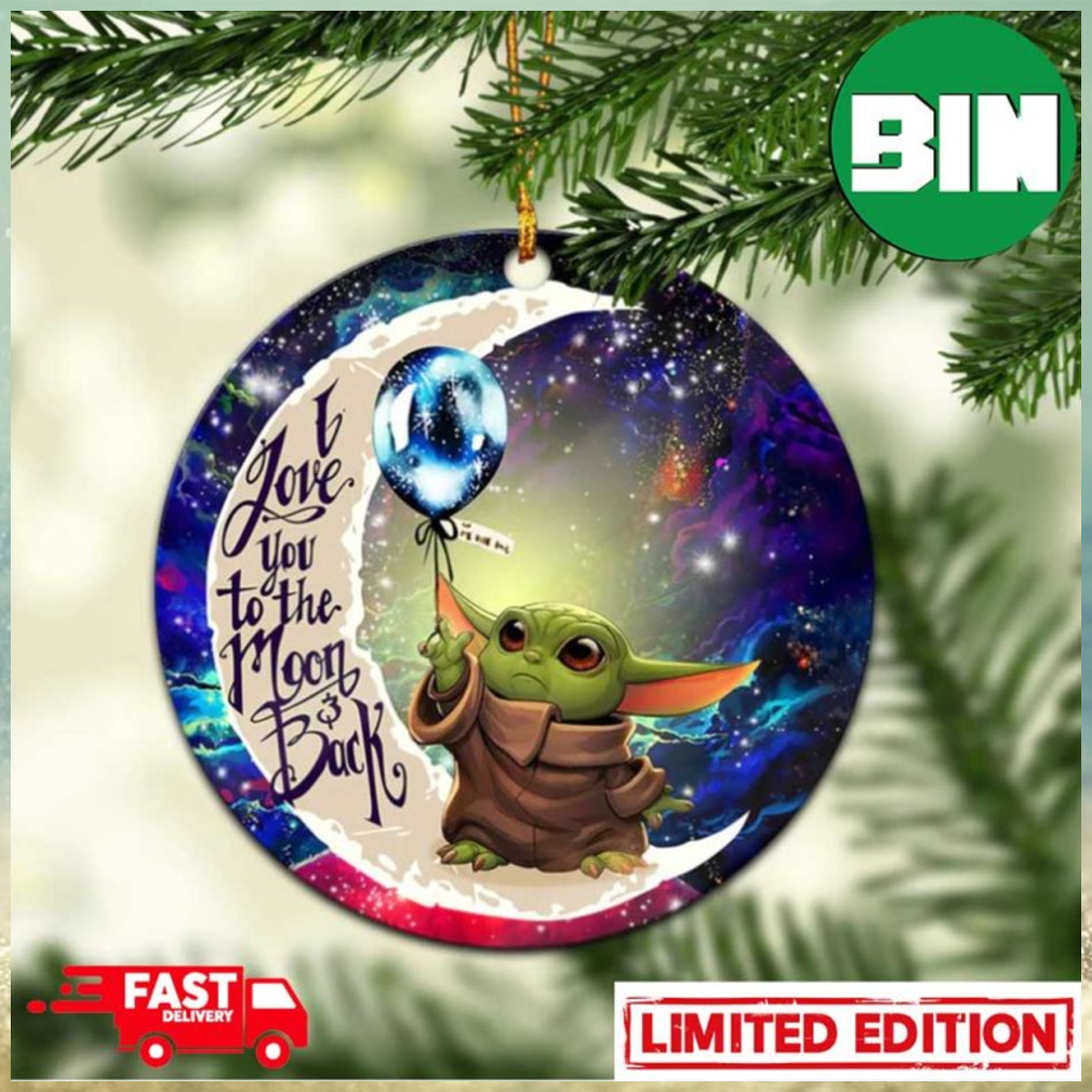 Baby Yoda Love You To The Moon Galaxy Perfect Gift For Holiday Ornament_5723299 1 768x768 Baby Yoda Love You To The Moon Galaxy Perfect Gift For Holiday Ornament_5723299 1 768x768
