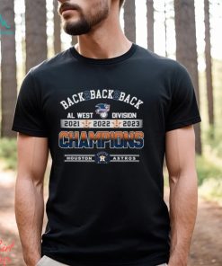 Official Houston Astros Back 2 back 2 back AL West division champions 2021  2022 2023 shirt, hoodie, sweater and long sleeve