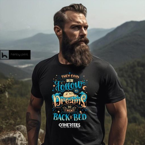 Back To Dreaming Shirt