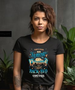 Back To Dreaming Shirt