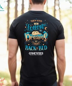 Back To Dreaming Shirt
