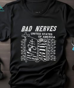 Bad Nerves United States Of America shirt