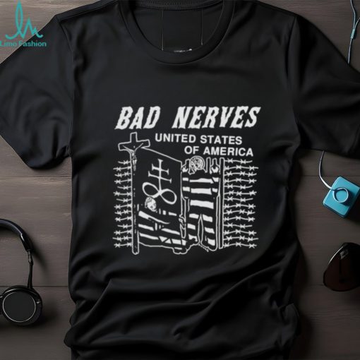Bad Nerves United States Of America shirt