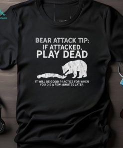 Bear attack tip T Shirt