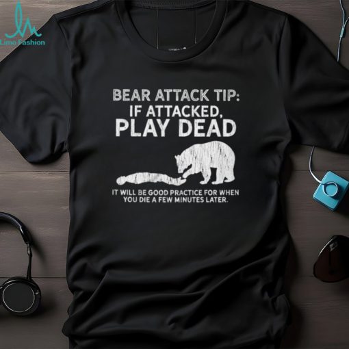 Bear attack tip T Shirt