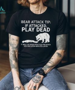 Bear attack tip T Shirt