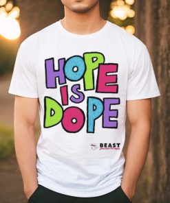 Beastphilanthropy Mrbeast Hope Is Dope shirt, hoodie, sweater, long sleeve and tank top Beastphilanthropy Mrbeast Hope Is Dope shirt