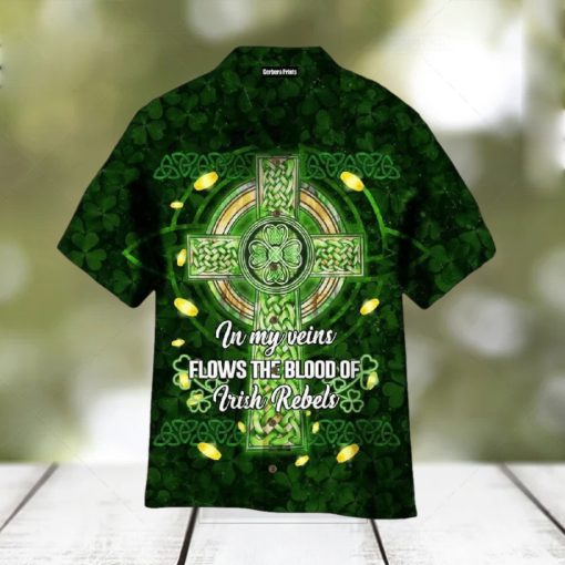 Beautiful Celtic Cross In My Veins Flows The Bloods Of Irish Rebels Aloha Hawaiian Shirt