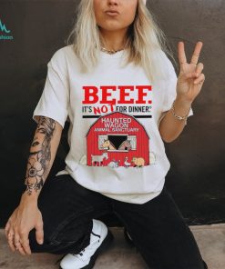 Beef It’s Not For Dinner Haunted Wagon Animal Sanctuary T Shirt