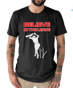 Believe in the leave shirt