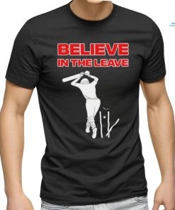 Believe in the leave shirt