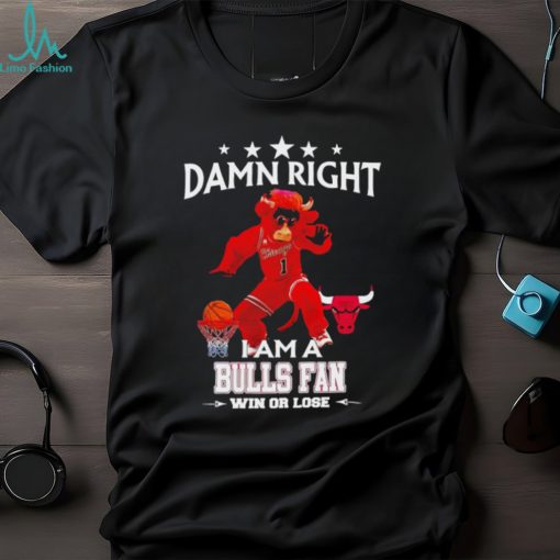 Benny mascot damn right I am a Bulls fan win or lose shirt