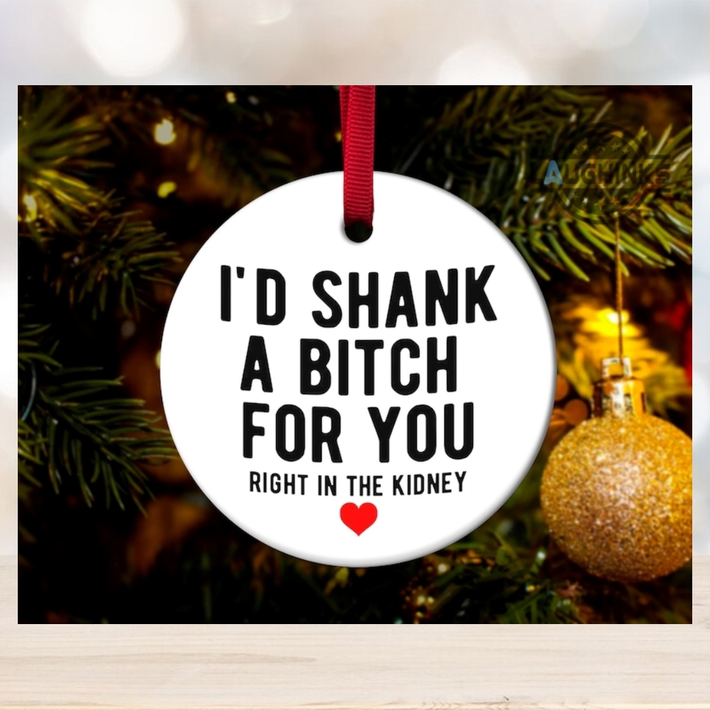 Best Friend Christmas Ornament Ceramic Double Sided Friendship Ornament Id Shank A Bitch For You Right In The Kidney Christmas Gift For Besties Xmas Tree Decoration laughinks_1 Best Friend Christmas Ornament Ceramic Double Sided Friendship Ornament Id Shank A Bitch For You Right In The Kidney Christmas Gift For Besties Xmas Tree Decoration laughinks_1