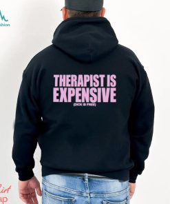 Best therapy Is Expensive Dick Is Free shirt