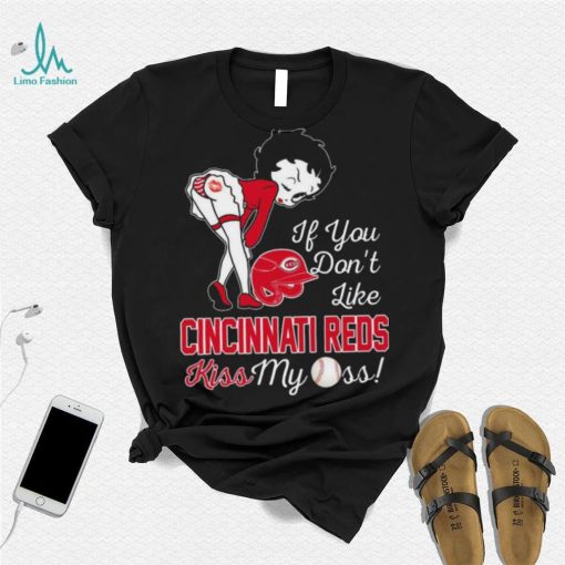 Betty Boop If You Don’t Like Cincinnati Reds Kiss My Ass t shirt