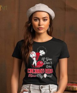 Betty Boop If You Don’t Like Cincinnati Reds Kiss My Ass t shirt