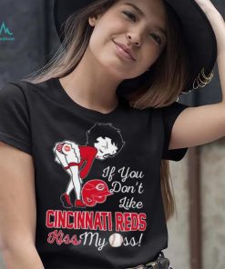 Betty Boop If You Don’t Like Cincinnati Reds Kiss My Ass t shirt