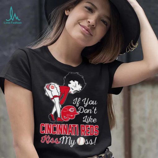 Betty Boop If You Don’t Like Cincinnati Reds Kiss My Ass t shirt