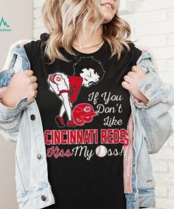 Betty Boop If You Don’t Like Cincinnati Reds Kiss My Ass t shirt