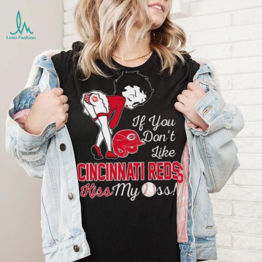 Betty Boop If You Don’t Like Cincinnati Reds Kiss My Ass t shirt