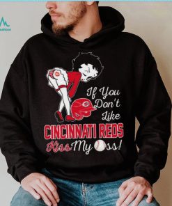 Betty Boop If You Don’t Like Cincinnati Reds Kiss My Ass t shirt