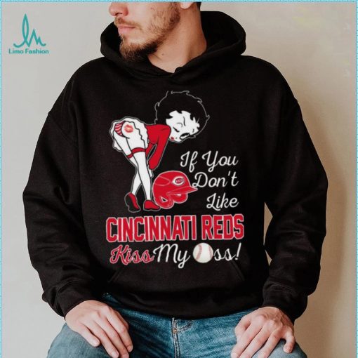 Betty Boop If You Don’t Like Cincinnati Reds Kiss My Ass t shirt